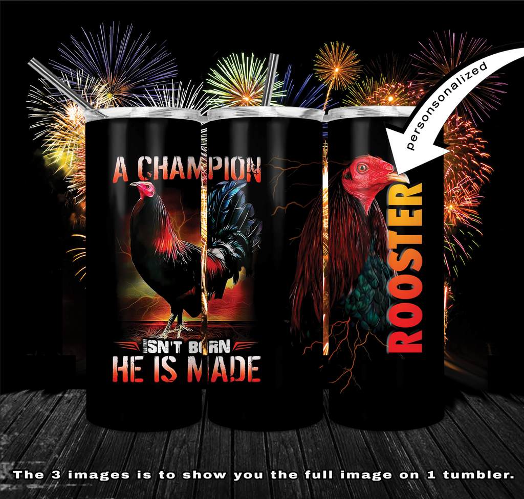 Champion rooster Special 20 oz and 30oz OZ Skinny TumblerD Digital Design